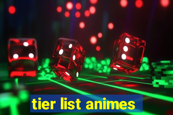 tier list animes